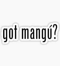 got mangu? Sticker