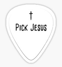 Pick Jesus | Christian Musician Guitar Player Sticker