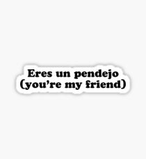Pendejo Glossy Sticker