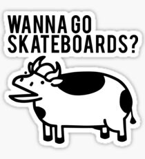 Wanna go skateboards? Meow, meow, I'm a cow - ASDF Movie from TomSka Sticker