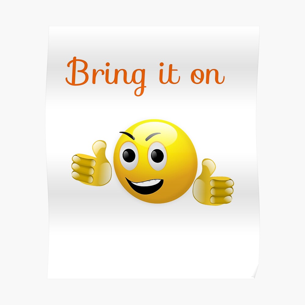 quot Bring it on emoji quot Poster by georgewaiyaki Redbubble