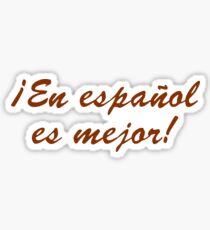 En español es mejor Sticker