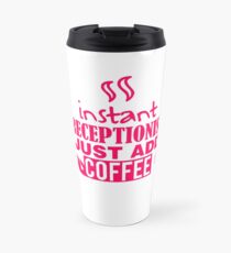 Receptionist Funny Gift Travel Mug