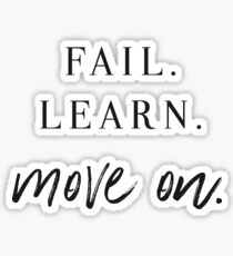 Fail. Learn. Move On. Sticker