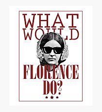 Was würde Florenz tun? Lustiges Florence Nightingale Fotodruck