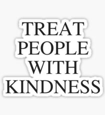 Treat People With Kindness Sticker