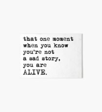 You Are Alive Art Board