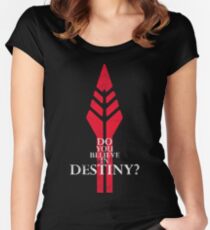 Do you believe in Destiny? Fitted Scoop T-Shirt