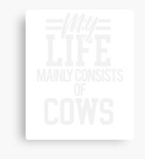 My Life Mainly Consists of Cows Canvas Print