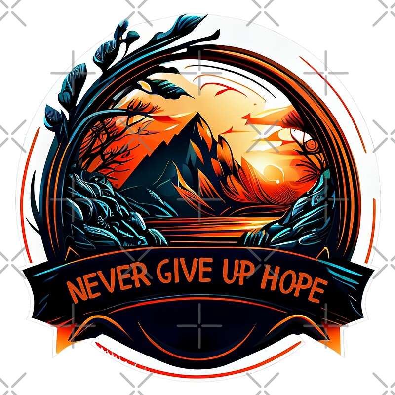 never-give-up-hope-by-mykhailov-redbubble