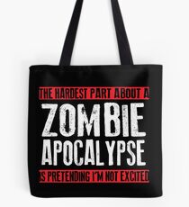 Zombie Apocalypse EXCITMENT Tote Bag