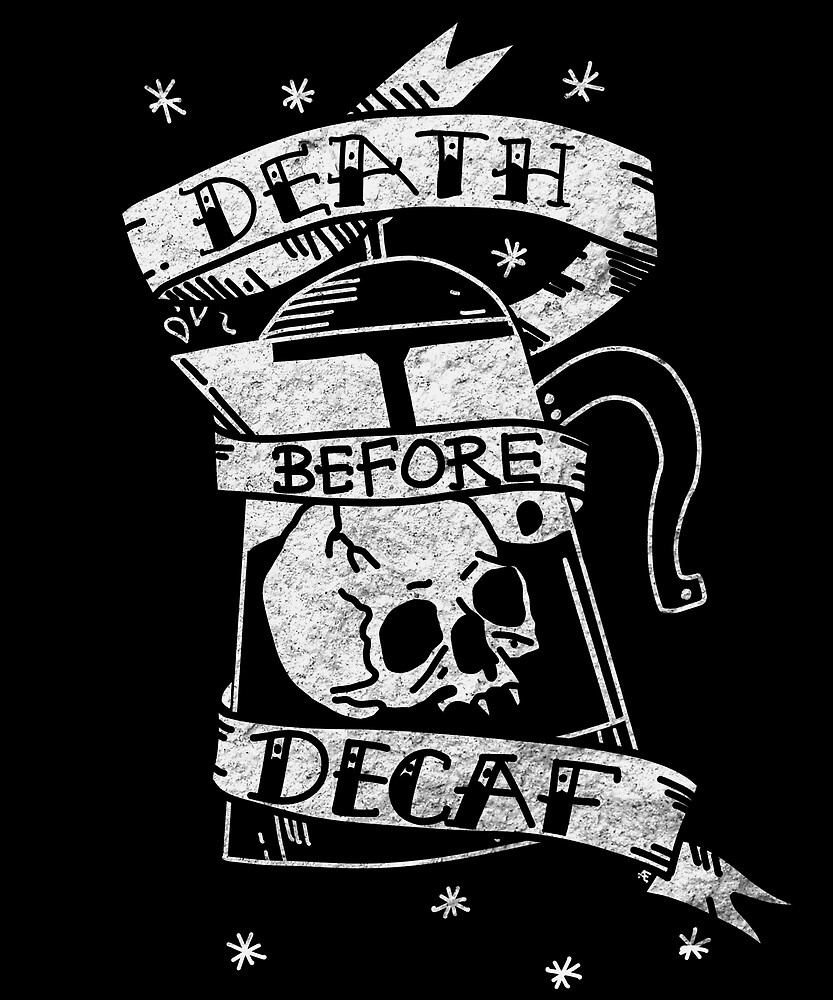 Death before decaf by Brandon Welfare Dentist  Tattoogridnet