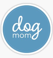 Dog Mom Sticker