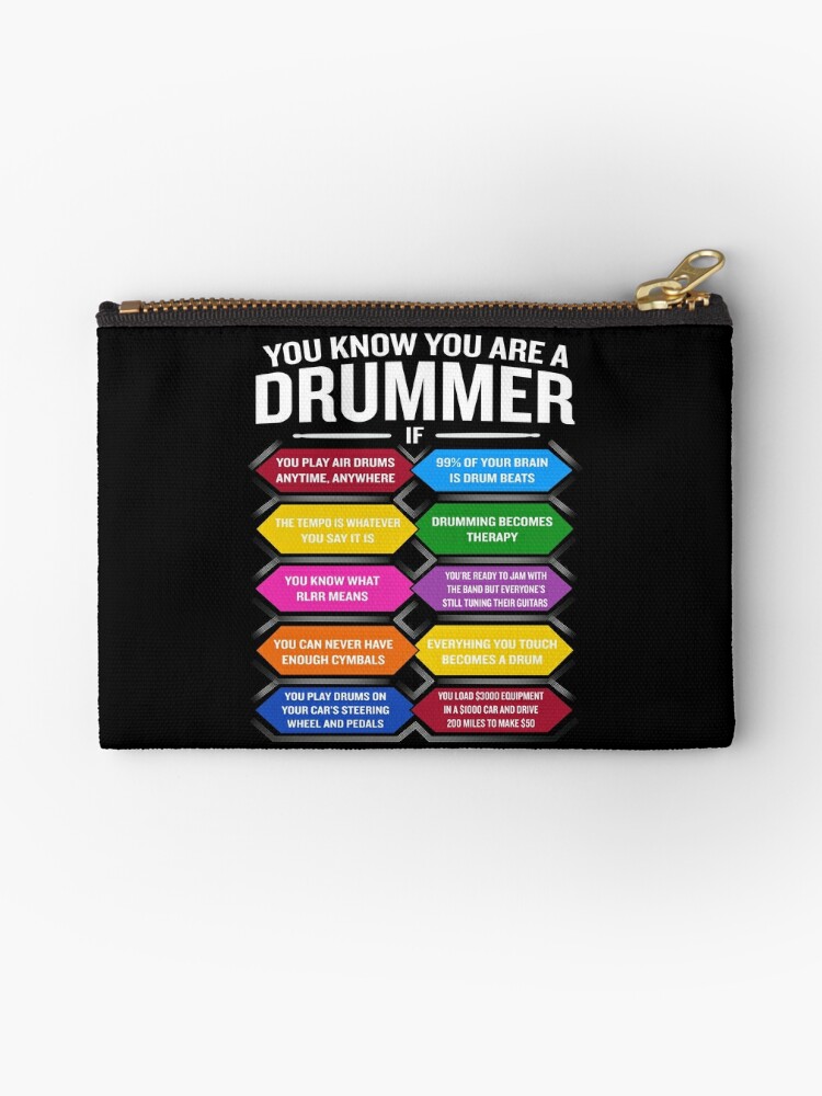 You Re A Drummer If Funny Drum Quote Top 10 Signs Zipper Pouch By