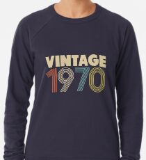 Jahrgang 1970 - 48. Geburtstag Leichtes Sweatshirt
