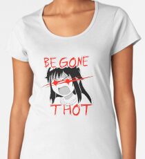 BEGONE THOT Women's Premium T-Shirt