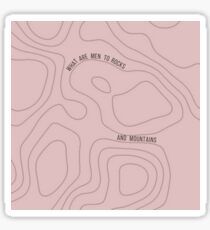 What are men to rocks and mountains topographical map Sticker
