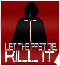 Let the past die. Kill it. Poster
