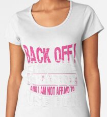 Back Off I Have a Crazy Granny Women's Premium T-Shirt