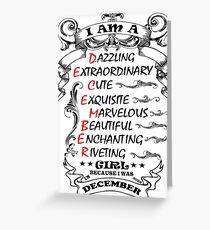 I AM A DECEMBER GIRL TSHIRT Greeting Card