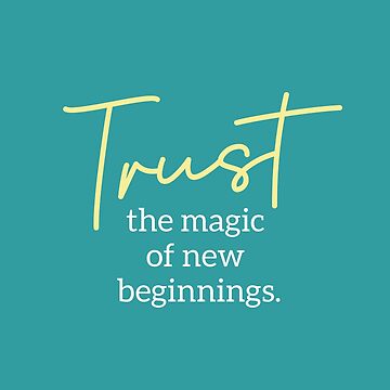 Artwork thumbnail, Trust the Magic of New Beginnings - Blue by newmariaph