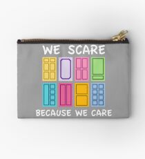 We Scare because We Care Studio Pouch