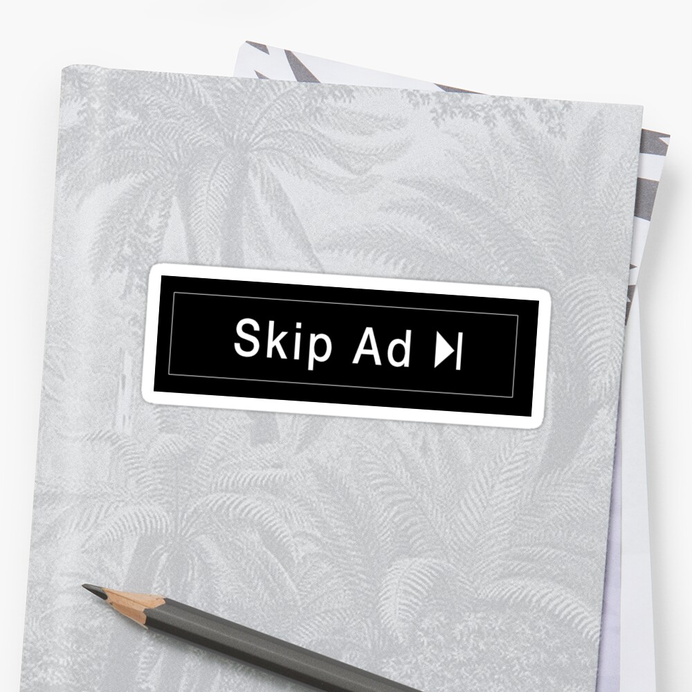 skip-ad-stickers-by-onevisualeye-redbubble