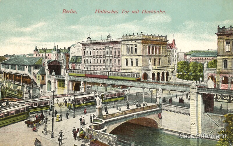 "Berlin "Hallesches Tor" And "Hochbahn"" By Klaus Offermann | Redbubble