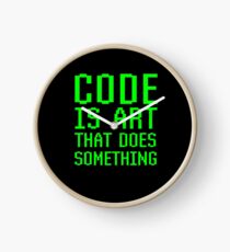Code Is Art That Does Something Funny Computer Programming Coding Gift Clock