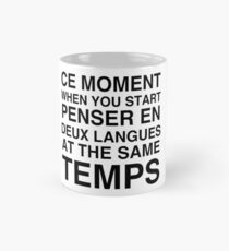 CE MOMENT Mug