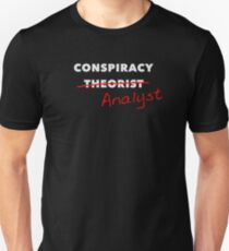 Conspiracy Theorist (Slash) Analyst Unisex T-Shirt