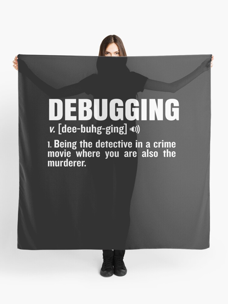Funny Debugging Definition Coding Tech Geek Gag Gift Scarf By