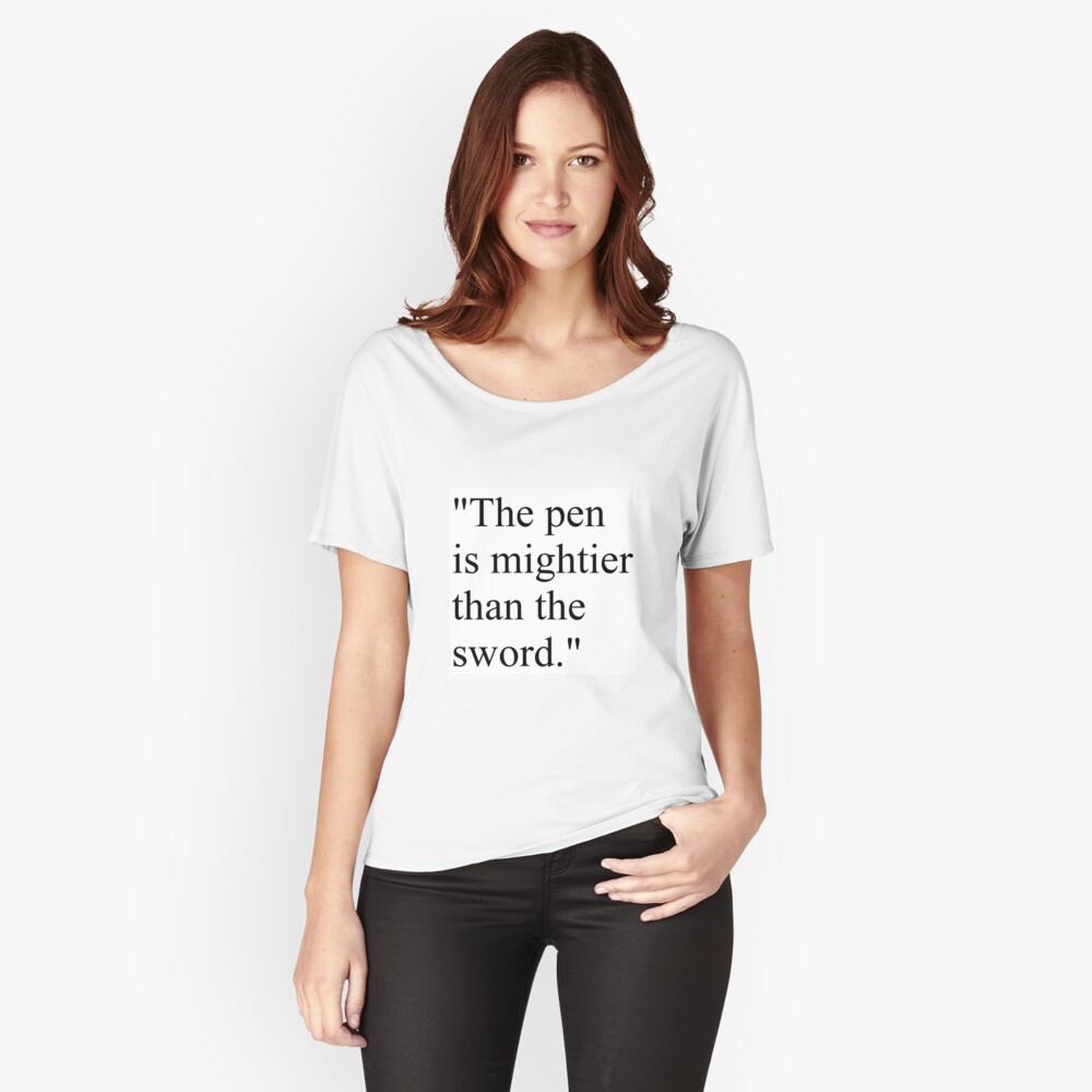Proverb: The pen is mightier than the sword. #Proverb #pen #mightier #sword. Пословица: Перо сильнее меча Relaxed Fit T-Shirt