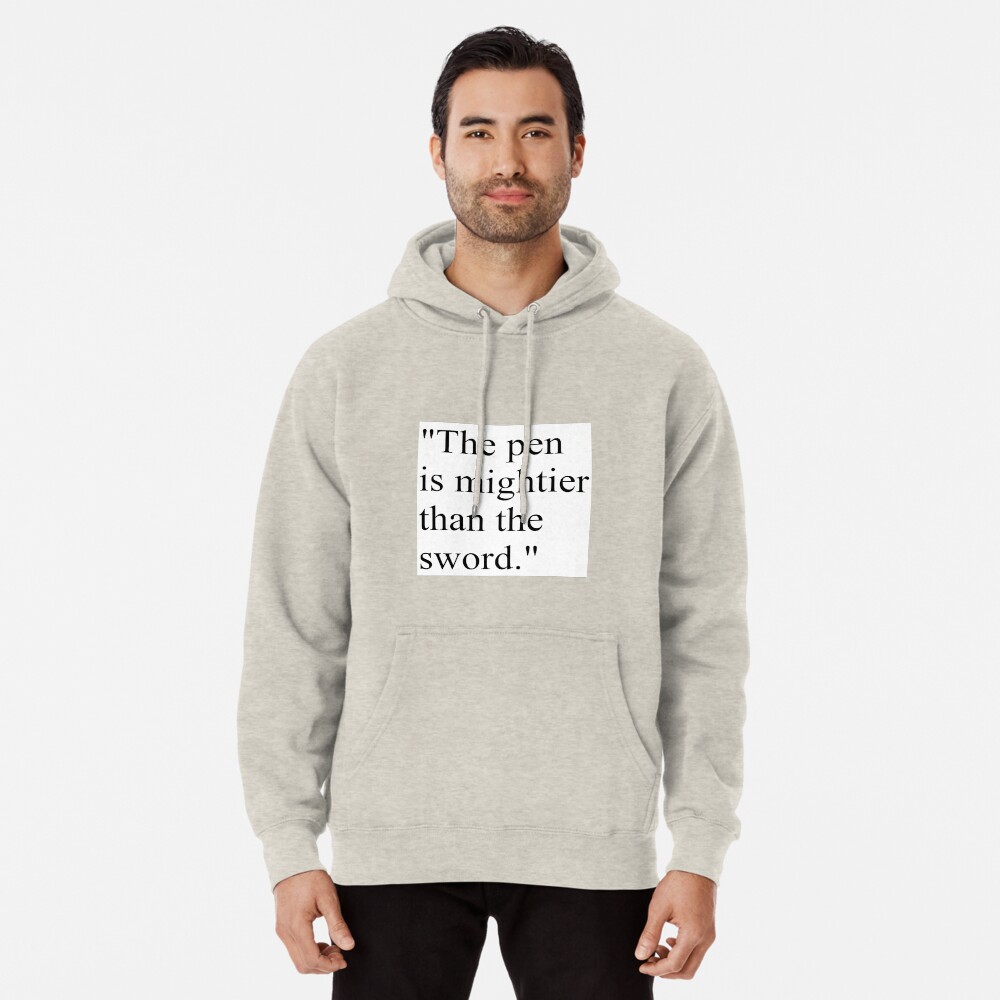 Proverb: The pen is mightier than the sword. #Proverb #pen #mightier #sword. Пословица: Перо сильнее меча Pullover Hoodie