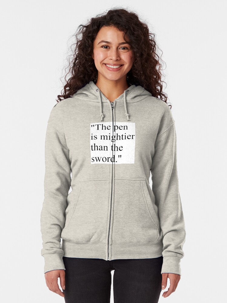 Alternate view of Proverb: The pen is mightier than the sword. #Proverb #pen #mightier #sword. Пословица: Перо сильнее меча Zipped Hoodie