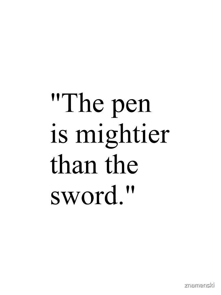 Proverb: The pen is mightier than the sword. #Proverb #pen #mightier #sword. Пословица: Перо сильнее меча by znamenski