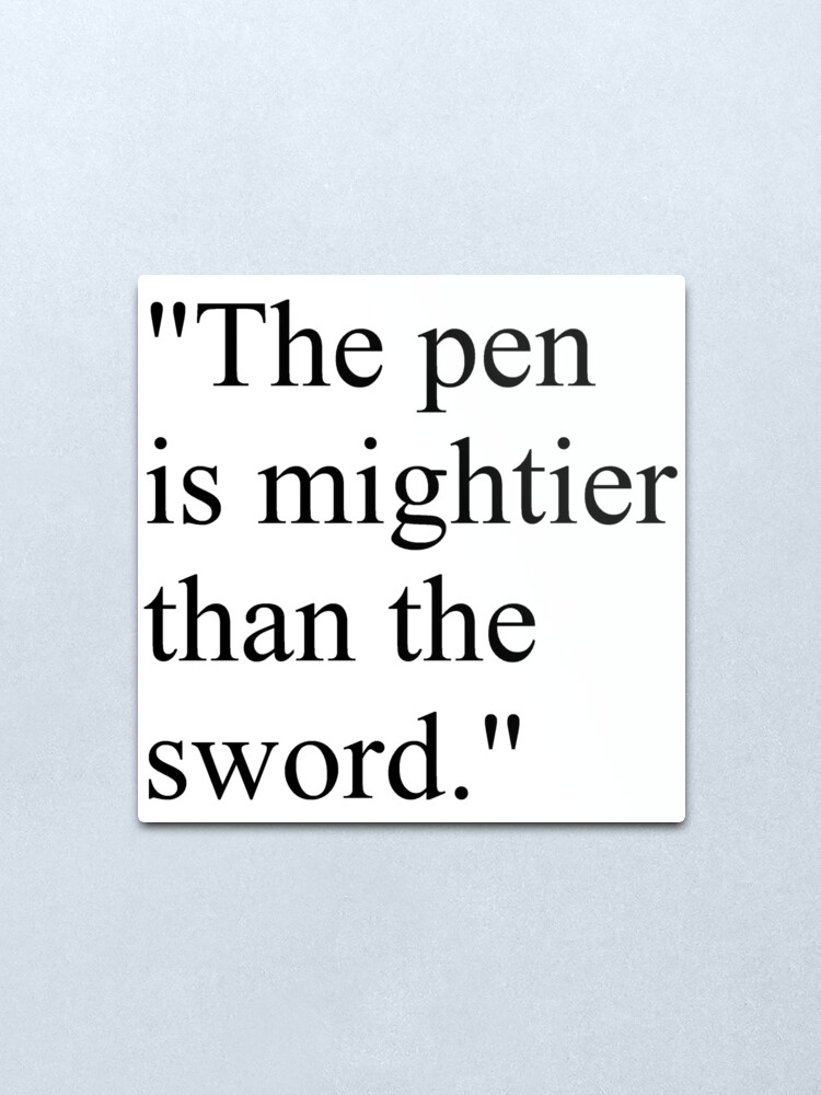 Alternate view of Proverb: The pen is mightier than the sword. #Proverb #pen #mightier #sword. Пословица: Перо сильнее меча Metal Print