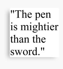 Proverb: "The pen is mightier than the sword.", #Proverb, #pen, #mightier, #sword, Пословица: Перо сильнее меча, #Пословица, #Перо, #сильнее, #меч, #Притча, #Перосильнеемеча  #penismightierthansword Canvas Print