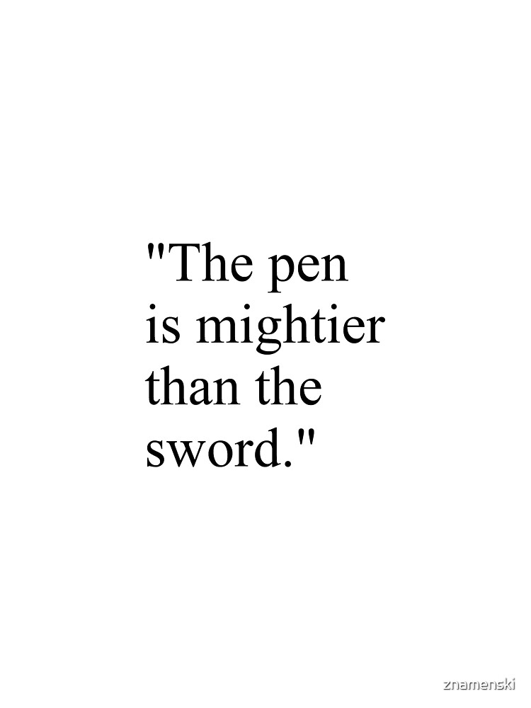 Proverb: The pen is mightier than the sword. #Proverb #pen #mightier #sword. Пословица: Перо сильнее меча by znamenski