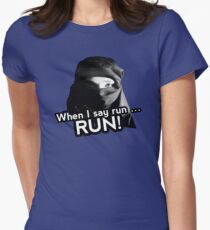 When I say run … RUN! Women's Fitted T-Shirt