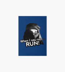 When I say run … RUN! Art Board