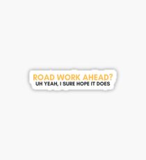 road work ahead Sticker