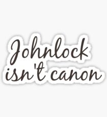 johnlock isn't canon Sticker