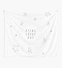 Dying Every Day - Reversed Wall Tapestry