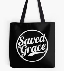 Saved By Grace Short Bible Verse Quote Christian Gifts Tote Bag