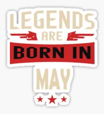 Legend Are Born In May Merchandise Sticker