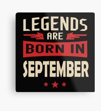 Legend Are Born In September Merchandise Metal Print