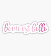 la vie est belle pink watercolor Sticker