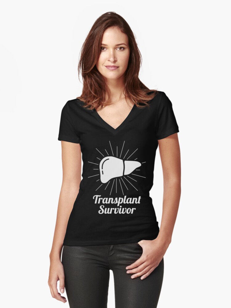 Download "Liver Transplant Survivor" Women's Fitted V-Neck T-Shirt ...