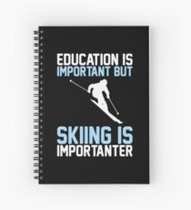 Skiing Is Importanter Spiral Notebook